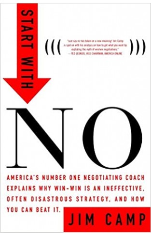 Start with NO...The Negotiating Tools that the Pros Don't Want You to Know  - Hardcover